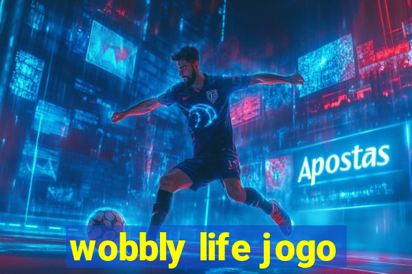 wobbly life jogo